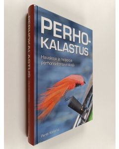 Kirjailijan Pertti Kanerva käytetty kirja Perhokalastus : hauskoja ja helppoja perhonsidontavinkkejä