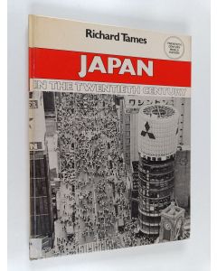 Kirjailijan Richard Tames käytetty kirja Japan in the twentieth century