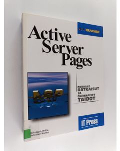Kirjailijan Christoph Wille käytetty kirja Active server pages trainer : tietokantaohjelmointi Internetissä