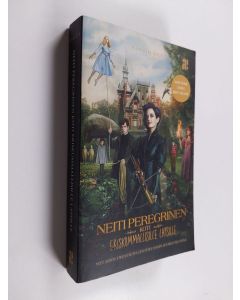 Kirjailijan Ransom Riggs käytetty kirja Neiti Peregrinen koti eriskummallisille lapsille