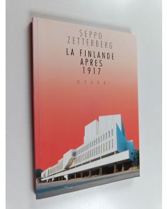 Kirjailijan Seppo Zetterberg käytetty kirja La Finlande après 1917