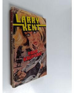 Kirjailijan Larry Kent käytetty kirja Paha kaupunki