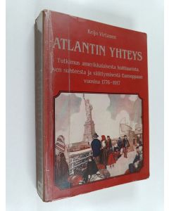 Kirjailijan Keijo Virtanen käytetty kirja Atlantin yhteys : tutkimus amerikkalaisesta kulttuurista, sen suhteesta ja välittymisestä Eurooppaan vuosina 1776-1917 = The Atlantic connection : an investigation of American culture, its relation to, and impact 