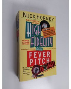 Kirjailijan Nick Hornby käytetty kirja High fidelity - Fever pitch : en i laget
