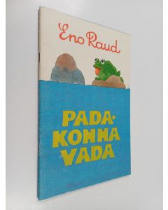 Kirjailijan Eno Raud käytetty teos Padakonna vada