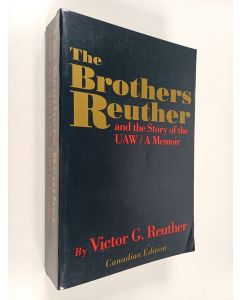 Kirjailijan Victor G. Reuther käytetty kirja The brothers Reuter and the story of the UAW