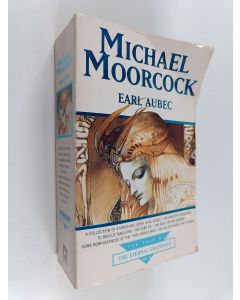 Kirjailijan Michael Moorcock käytetty kirja Earl Aubec : and other stories