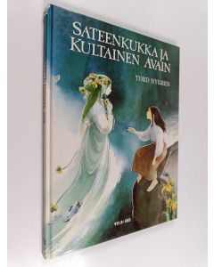 Kirjailijan Tord Nygren käytetty kirja Sateenkukka ja kultainen avain : kiinalainen kansansatu