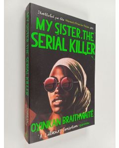 Kirjailijan Oyinkan Braithwaite käytetty kirja My sister, the serial killer