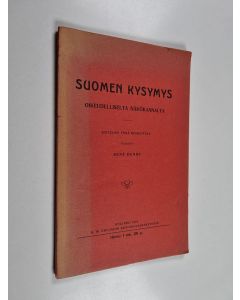 Kirjailijan R. Henry käytetty kirja Suomen kysymys oikeudelliselta näkökannalta