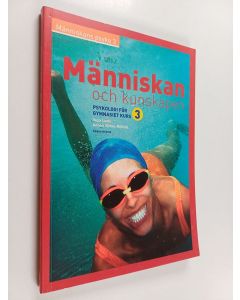 Kirjailijan Anneli Vilkko-Riihelä käytetty kirja Människan och kunskapen : psykologi för gymnasiet kurs 3