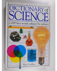Kirjailijan Neil Ardley käytetty kirja Dictionary of science