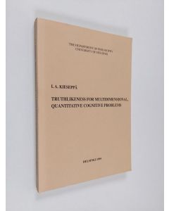 Kirjailijan I.A. Kieseppä käytetty kirja Truthlikeness for Multidimensional, Quantitative Cognitive Problems