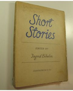 Tekijän Ingrid Ekholm  käytetty kirja Short Stories