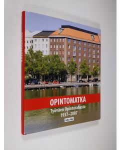 Kirjailijan Jukka Hako käytetty kirja Opintomatka : Työväen opintorahasto 1937-2007