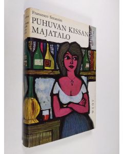 Kirjailijan Francesco Serantini käytetty kirja Puhuvan kissan majatalo