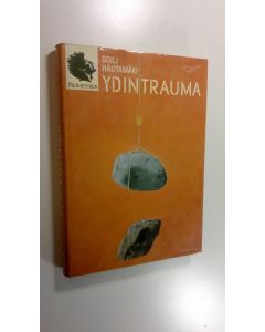 Kirjailijan Soili Hautamäki käytetty kirja Ydintrauma - Ihminen Hiroshiman jälkeen
