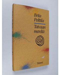 Kirjailijan Brita Polttila käytetty kirja Taivaan mereltä
