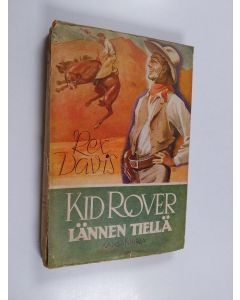 Kirjailijan Rex Davis käytetty kirja Kid Rover lännen tiellä