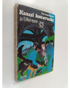 Kirjailijan Paul-Jacques Bonzon käytetty kirja Kuusi kaverusta ja Eiffel-torni