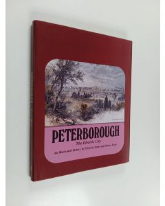 Kirjailijan Elwood H. Jones & Bruce Dyer käytetty kirja Peterborough, the Electric City - An Illustrated History