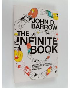Kirjailijan John D. Barrow käytetty kirja The infinite book : a short guide to the boundless, timeless and endless
