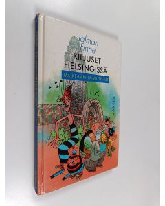 Kirjailijan Jalmari Finne käytetty kirja Kiljuset Helsingissä