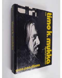 Kirjailijan Erno Paasilinna käytetty kirja Timo K. Mukka, legenda jo eläessään
