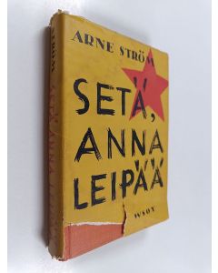 Kirjailijan Arne Ström käytetty kirja Setä, anna leipää