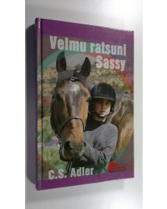 Kirjailijan C. S. Adler käytetty kirja Velmu ratsuni Sassy