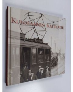 Kirjailijan Matti Räsänen käytetty kirja Kulosaaren raitiotie