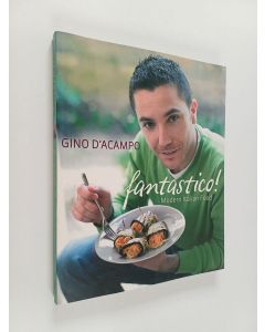 Kirjailijan Gino D'Acampo käytetty kirja Fantastico! - Modern Italian Food