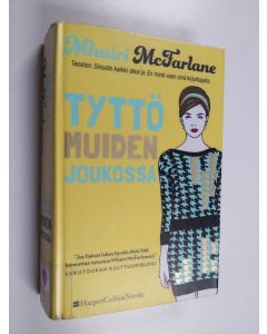 Kirjailijan Mhairi McFarlane käytetty kirja Tyttö muiden joukossa
