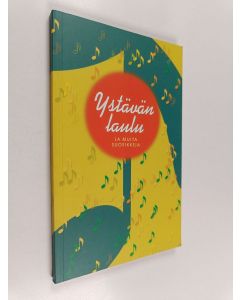 käytetty kirja Ystävän laulu ja muita suosikkeja