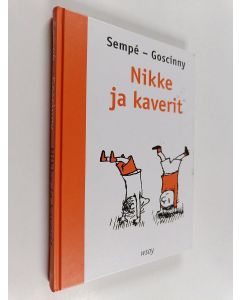 Kirjailijan Rene Goscinny & Jean-Jacques Sempe käytetty kirja Nikke ja kaverit