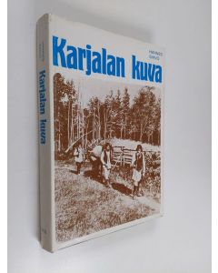 Kirjailijan Hannes Sihvo käytetty kirja Karjalan kuva - Karelianismin taustaa ja vaiheita autonomian aikana