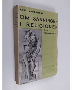 Kirjailijan Rolf Lagerborg käytetty kirja Om sanningen i religionen och fromhetslivet : en uppgörelse