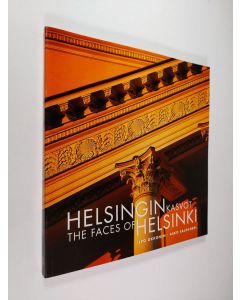 Kirjailijan Ilpo Okkonen käytetty kirja Helsingin kasvot : kirja Helsingin julkisivuista = The faces of Helsinki : a book of facades