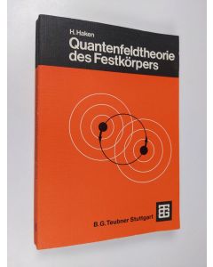 Kirjailijan Hermann Haken käytetty kirja Quantenfeldtheorie des Festkörpers