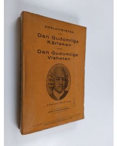 Kirjailijan Emanuel Swedenborg käytetty kirja Änglavishete om Den Gudomliga Kärleken och Den Gudomliga Visheten