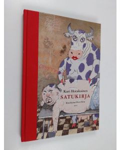 Kirjailijan Kari Hotakainen käytetty kirja Satukirja (ERINOMAINEN)