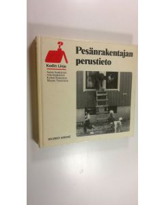 Kirjailijan Aatos Issakainen käytetty kirja Pesänrakentajan perustieto