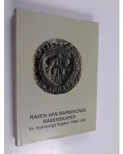 käytetty kirja Raven van Barnekows räkenskaper för Nyköpings fögderi 1365-1367