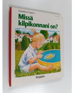 Kirjailijan Dorothea Cuppers käytetty kirja Missä kilpikonnani on ?