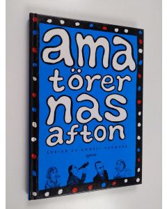 Kirjailijan Anneli Furmark käytetty kirja Amatörernas afton