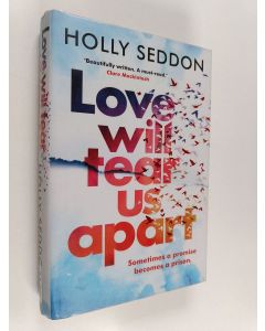 Kirjailijan Holly Seddon käytetty kirja Love will tear us apart