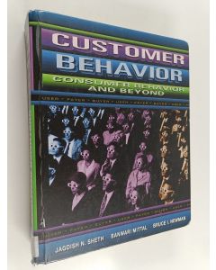 Kirjailijan Jagdish N. Sheth käytetty kirja Customer behaviour : consumer behavior and beyond
