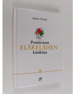 käytetty kirja Positiivisen eläkeläisen käsikirja