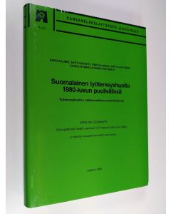 käytetty kirja Suomalainen työterveyshuolto 1980-luvun puolivälissä : työterveyshuollon valtakunnallinen arviointitutkimus