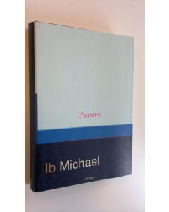 Kirjailijan Ib Michael käytetty kirja Prinssi